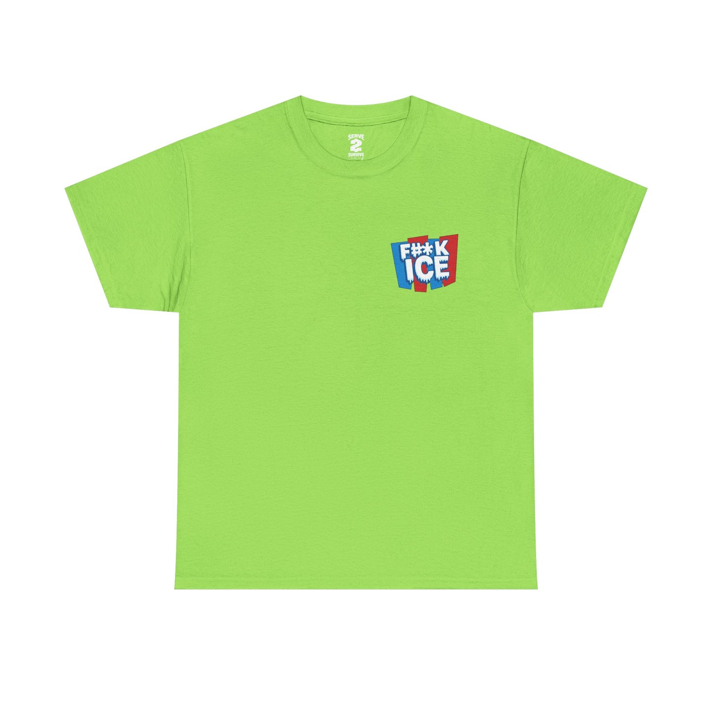 Serve 2 Survive® F#*K ICE T-Shirt