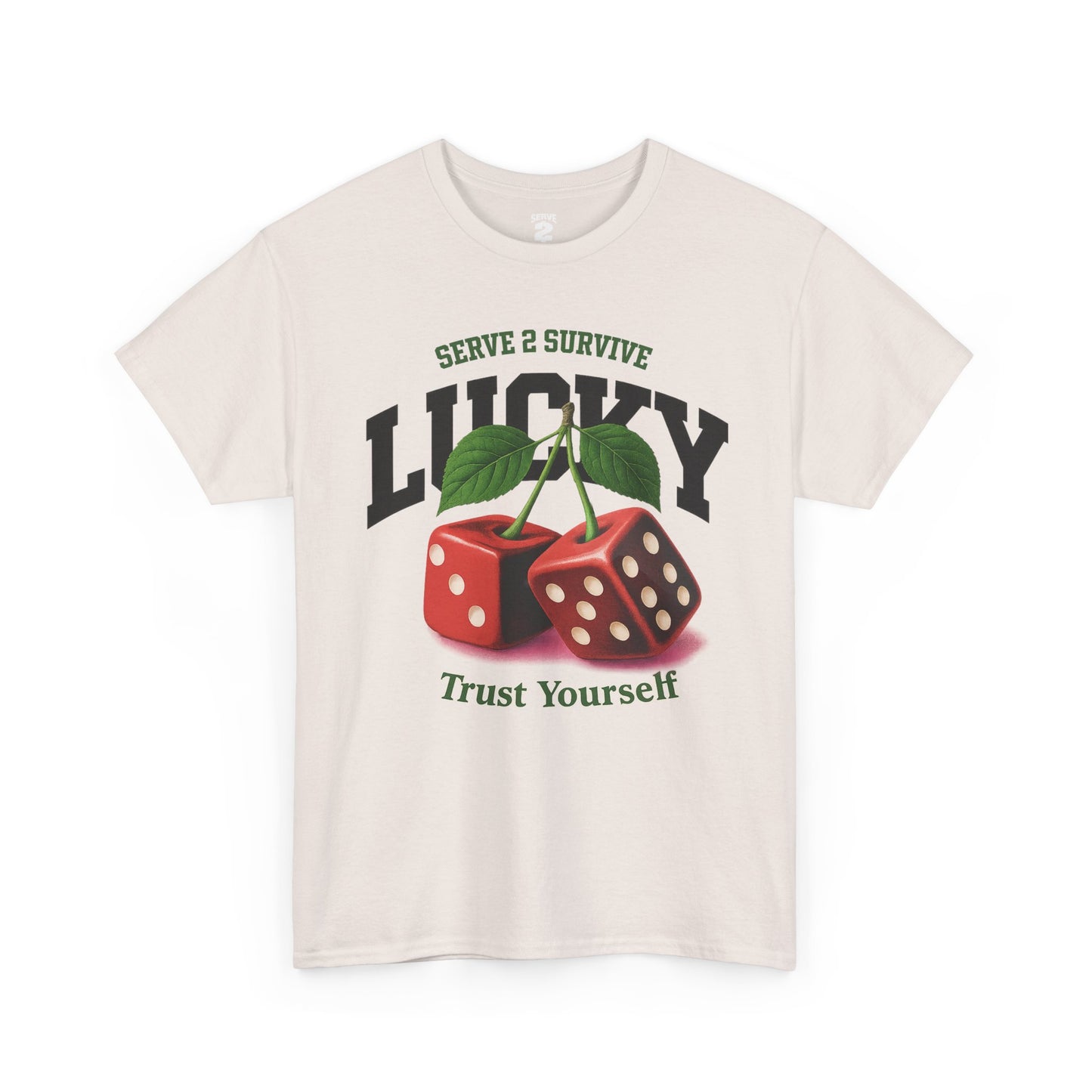 Serve 2 Survive® Trust Yourself T-Shirt