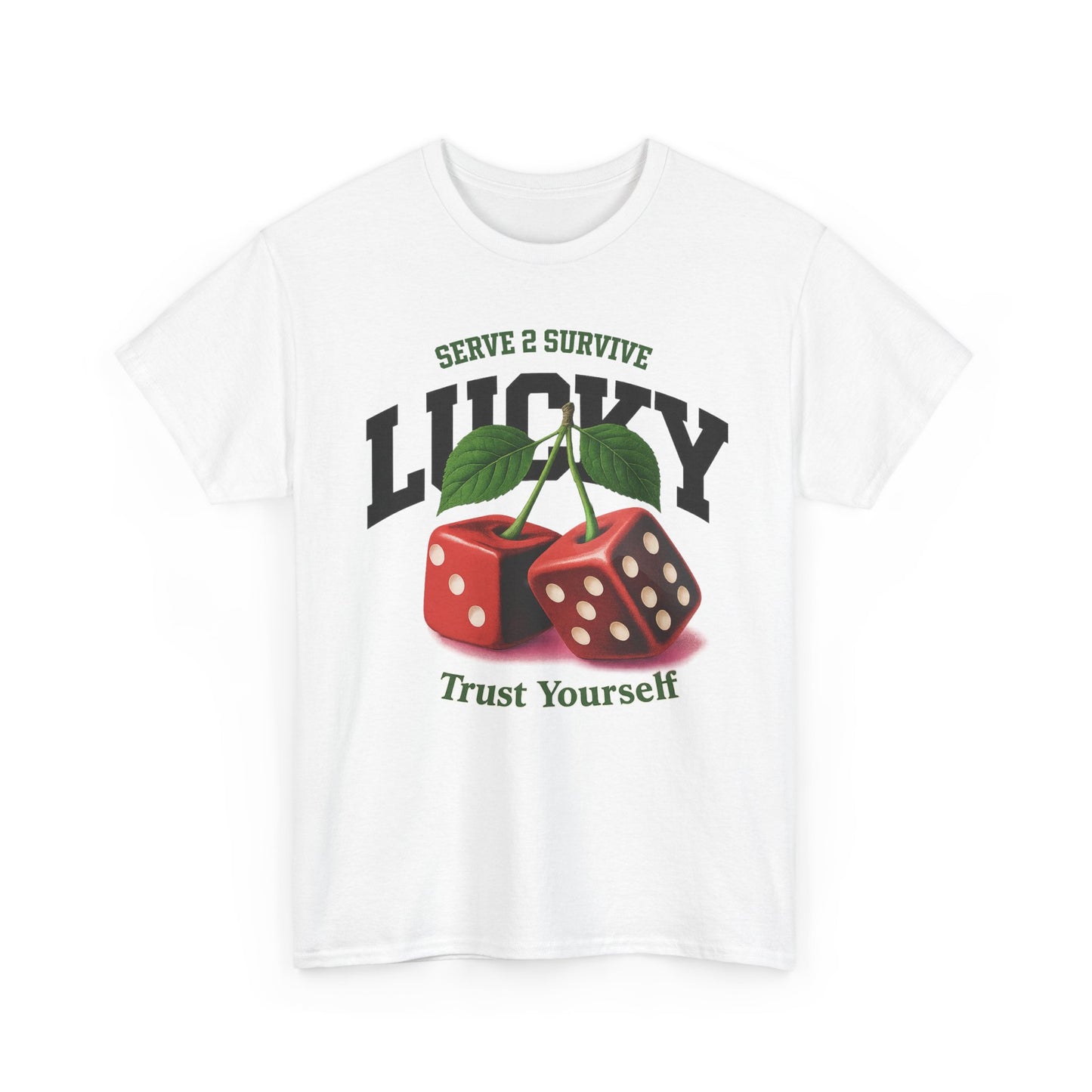 Serve 2 Survive® Trust Yourself T-Shirt