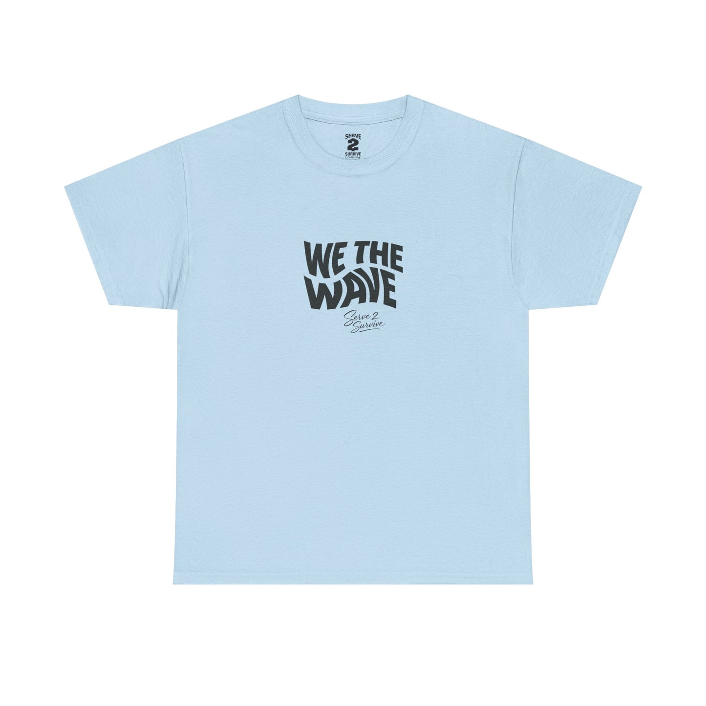 Serve 2 Survive® We The Wave TShirt