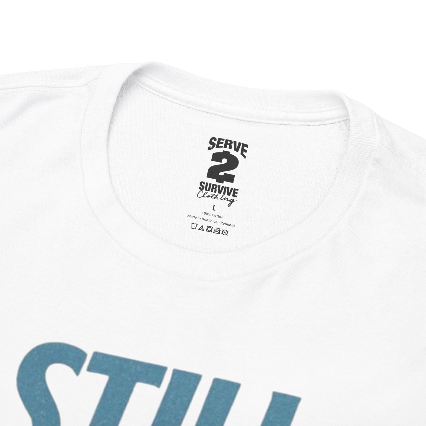 Serve 2 Survive® Still Servin' T-Shirt