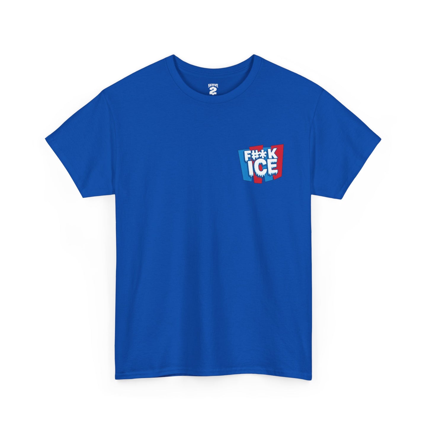Serve 2 Survive® F#*K ICE T-Shirt