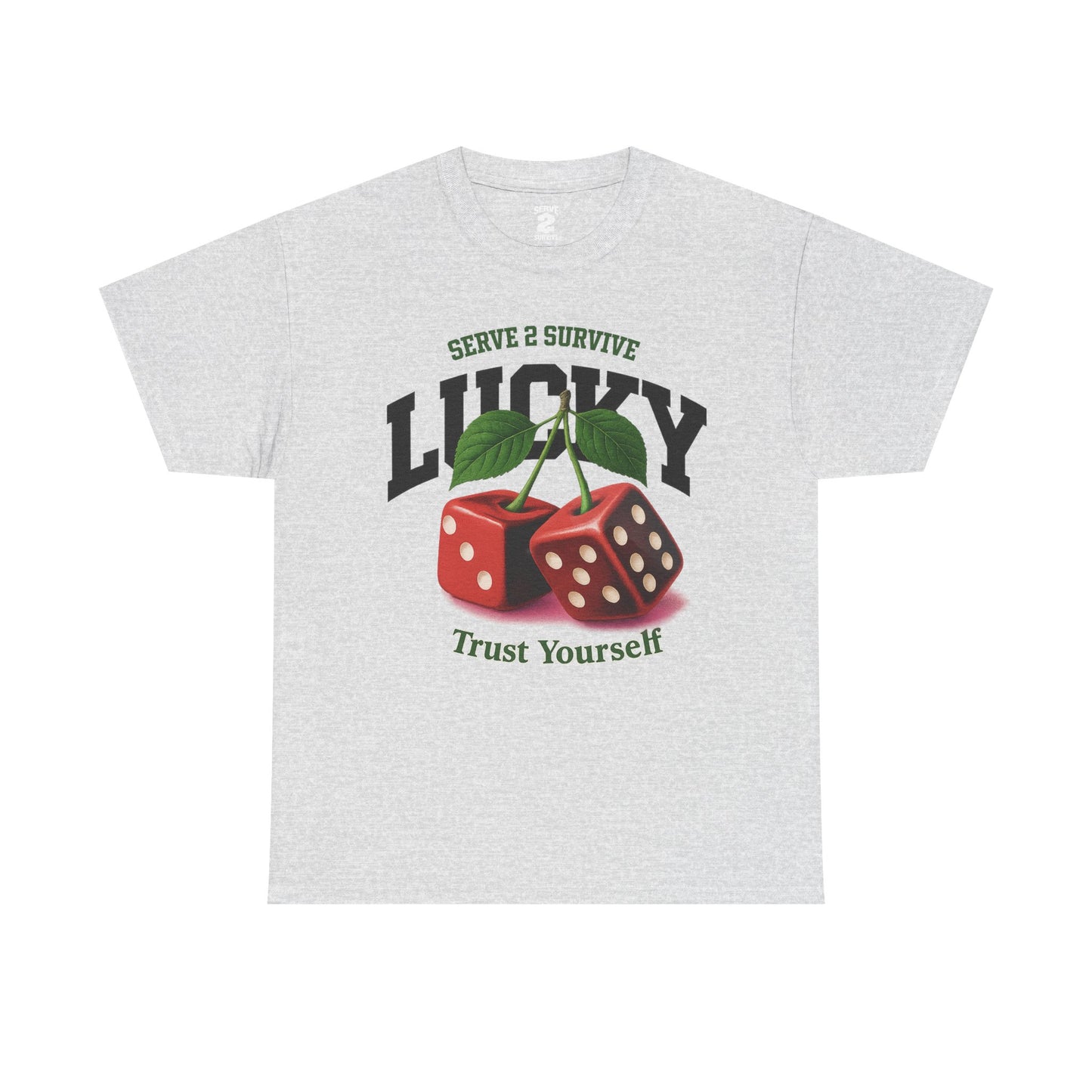 Serve 2 Survive® Trust Yourself T-Shirt