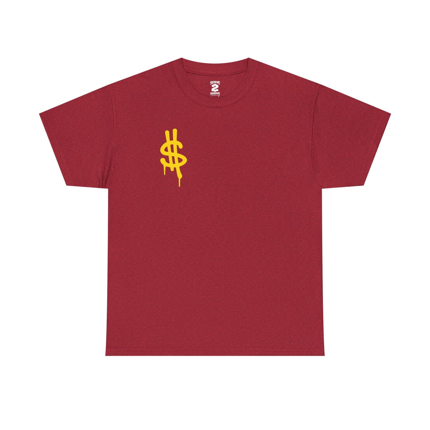 Serve 2 Survive® Cash Drip T-Shirt