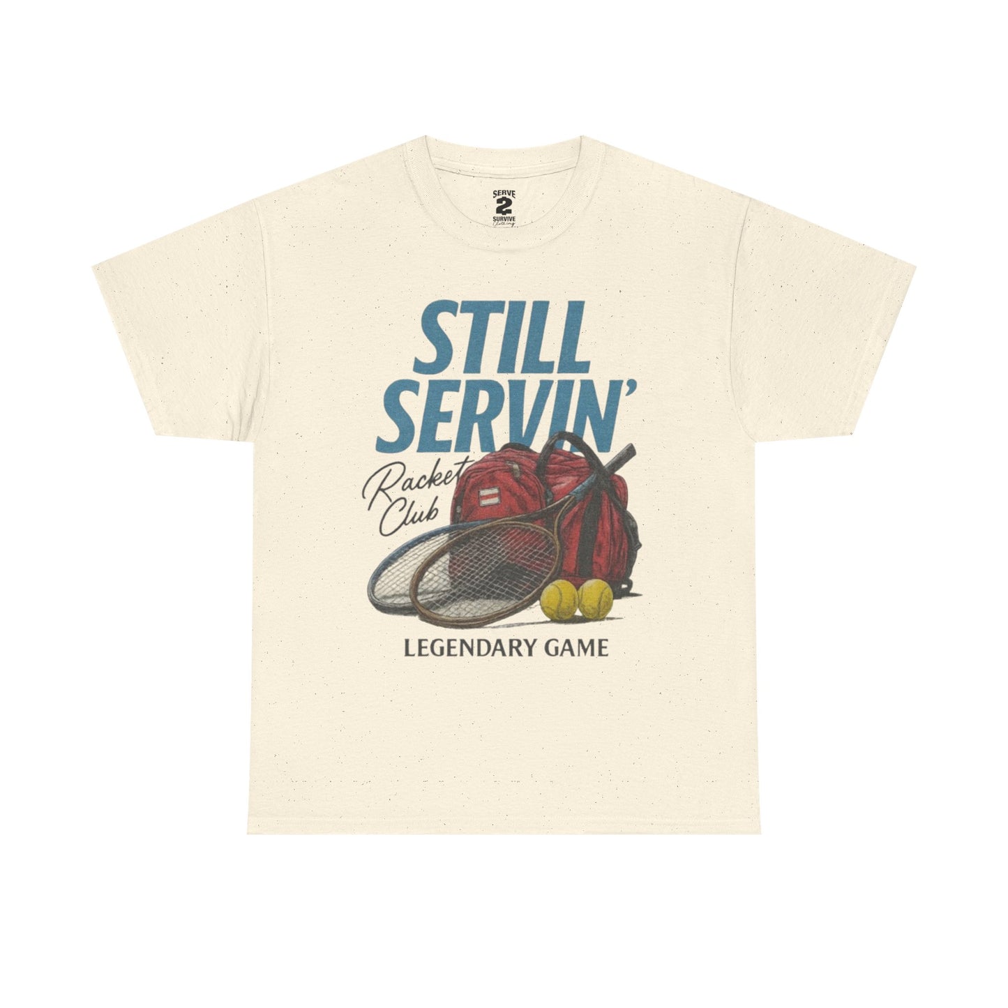 Serve 2 Survive® Still Servin' T-Shirt