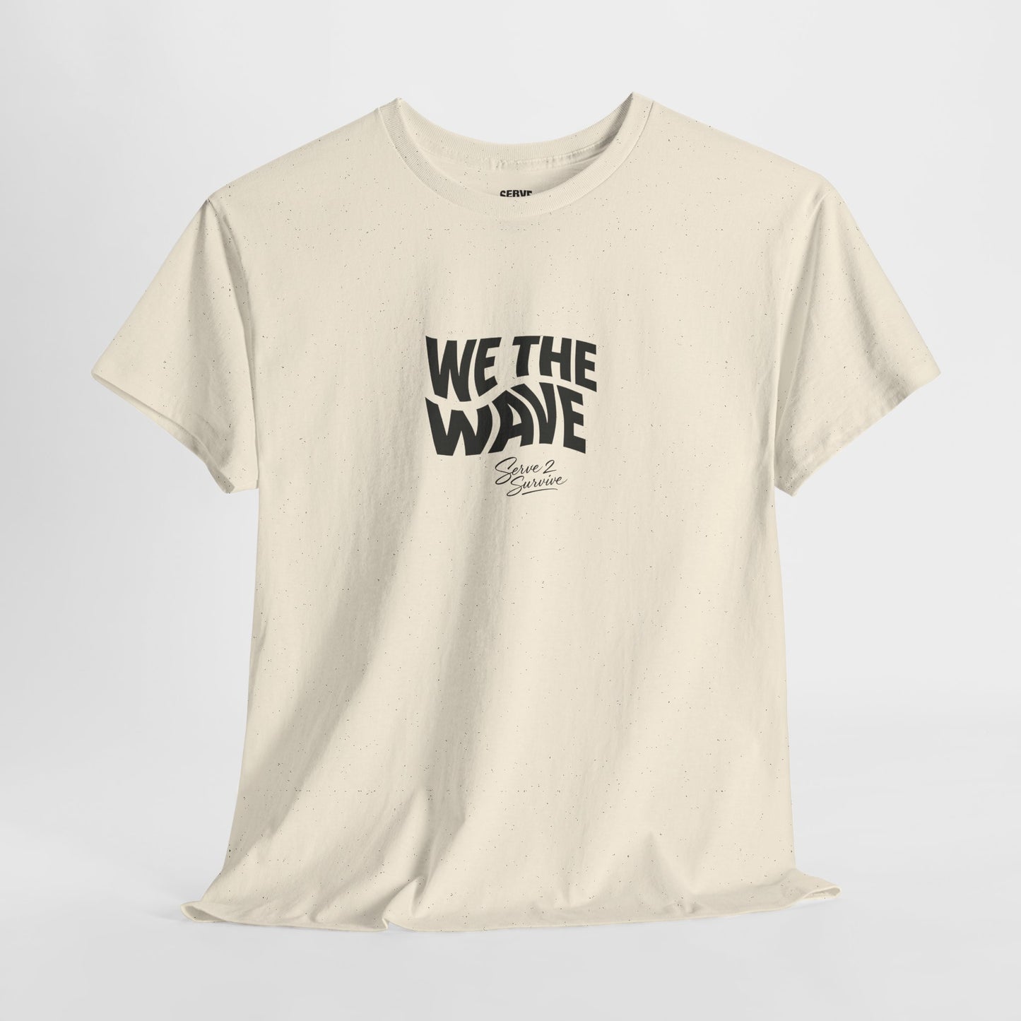Serve 2 Survive® We The Wave TShirt
