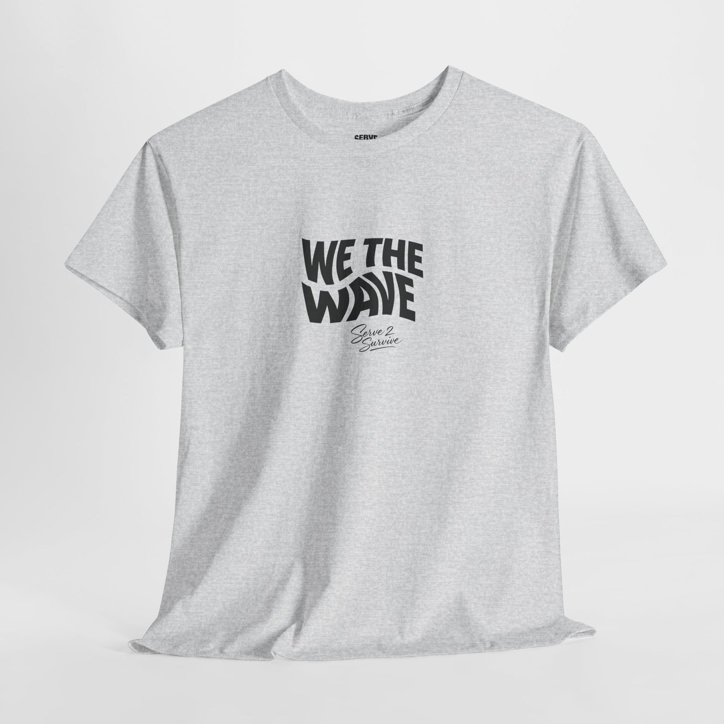 Serve 2 Survive® We The Wave TShirt