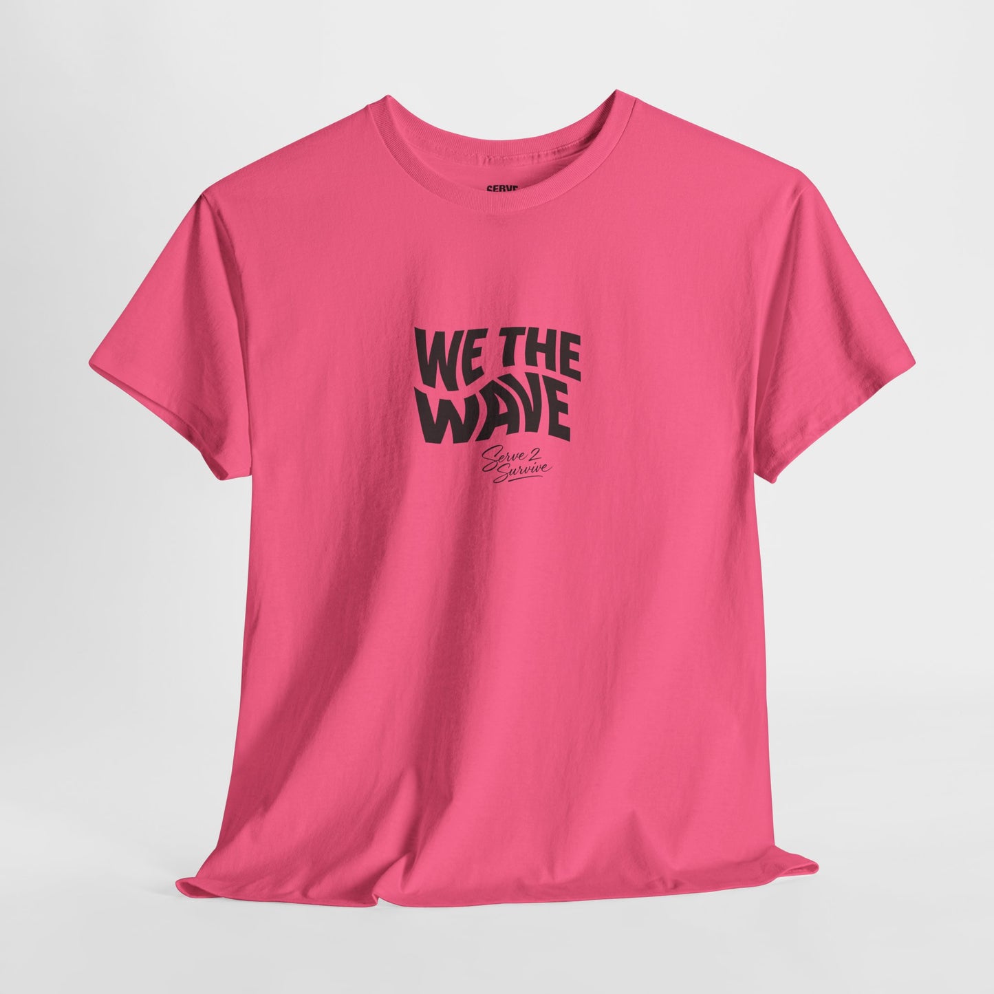 Serve 2 Survive® We The Wave TShirt