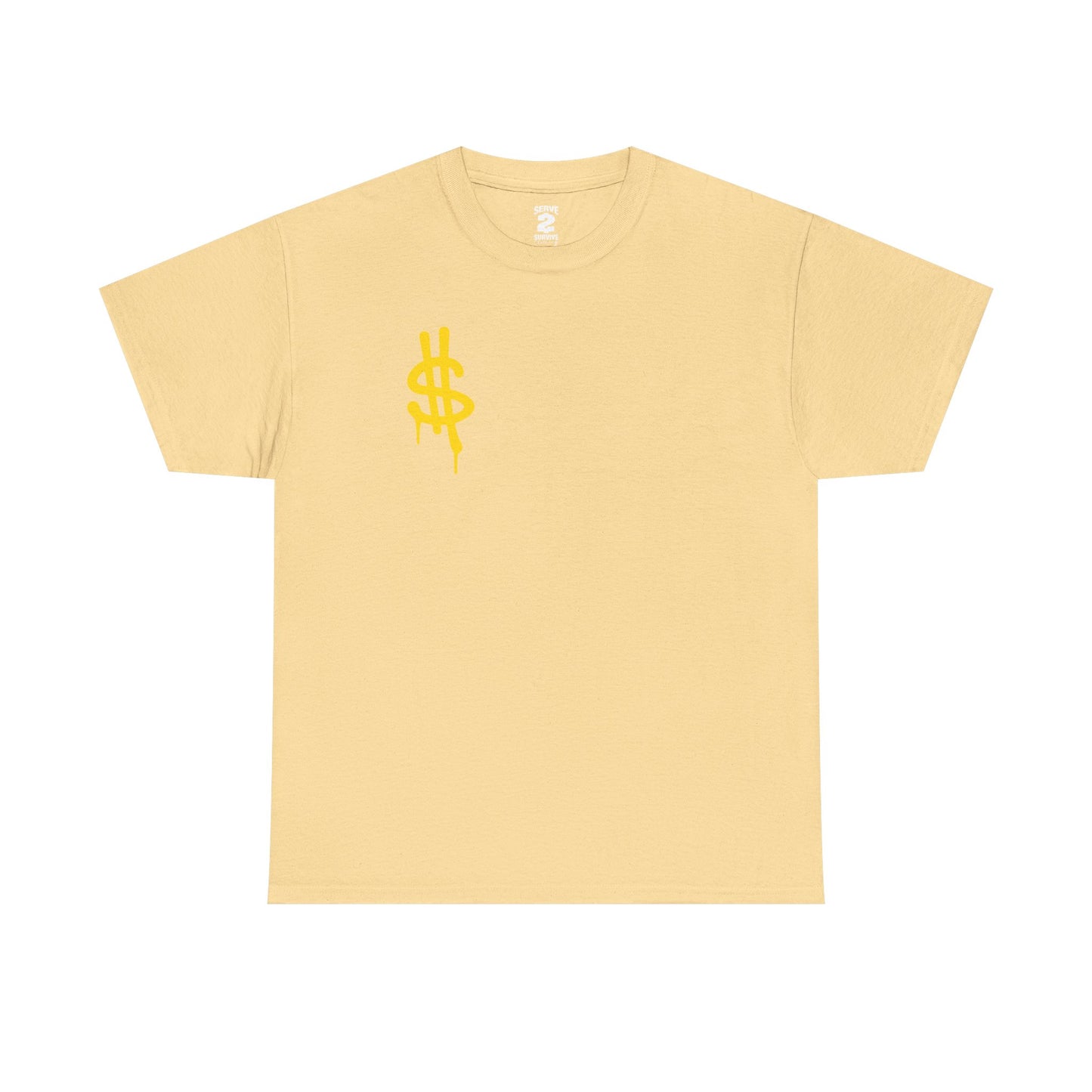 Serve 2 Survive® Cash Drip T-Shirt