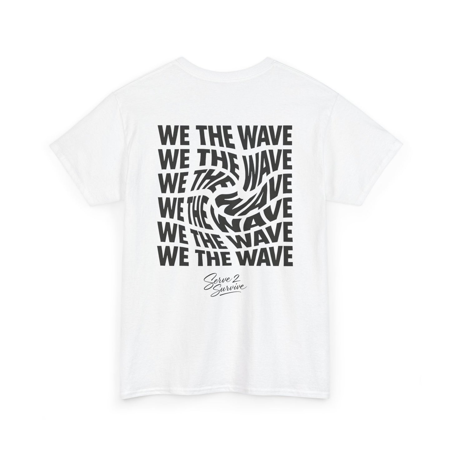 Serve 2 Survive® We The Wave TShirt