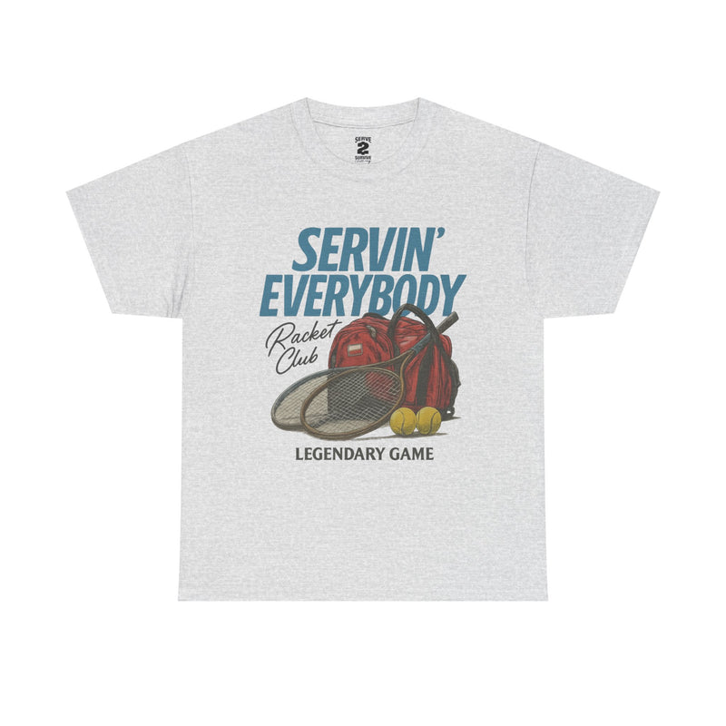 Servin' Everybody T-Shirt