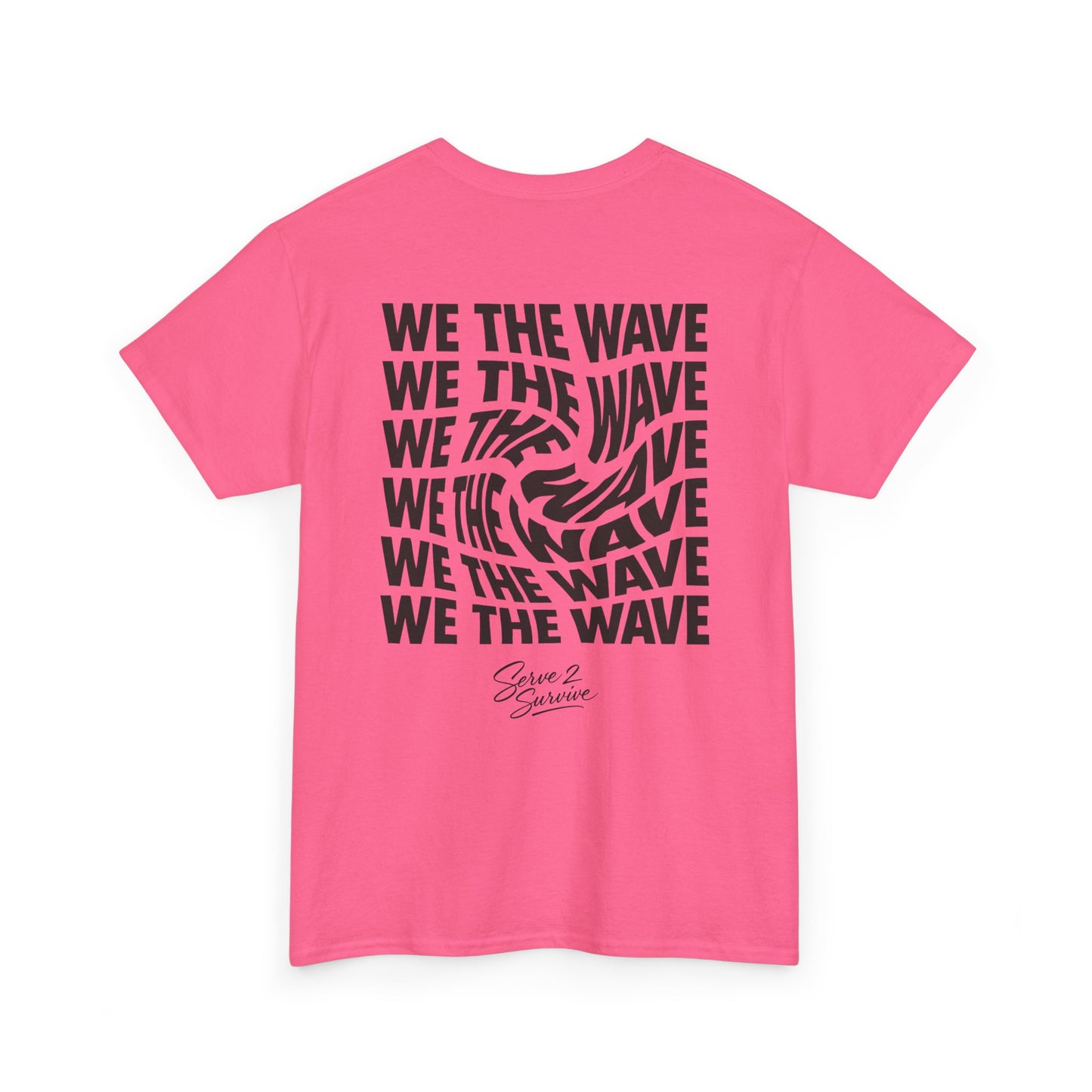 Serve 2 Survive® We The Wave TShirt