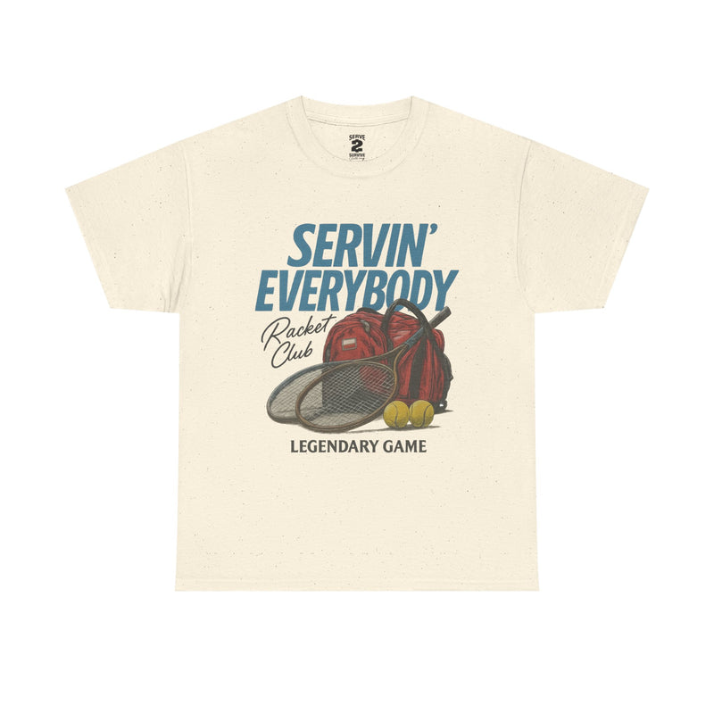 Servin' Everybody T-Shirt