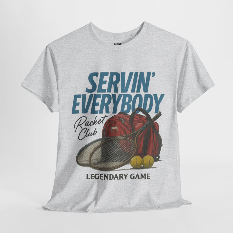 Servin' Everybody T-Shirt