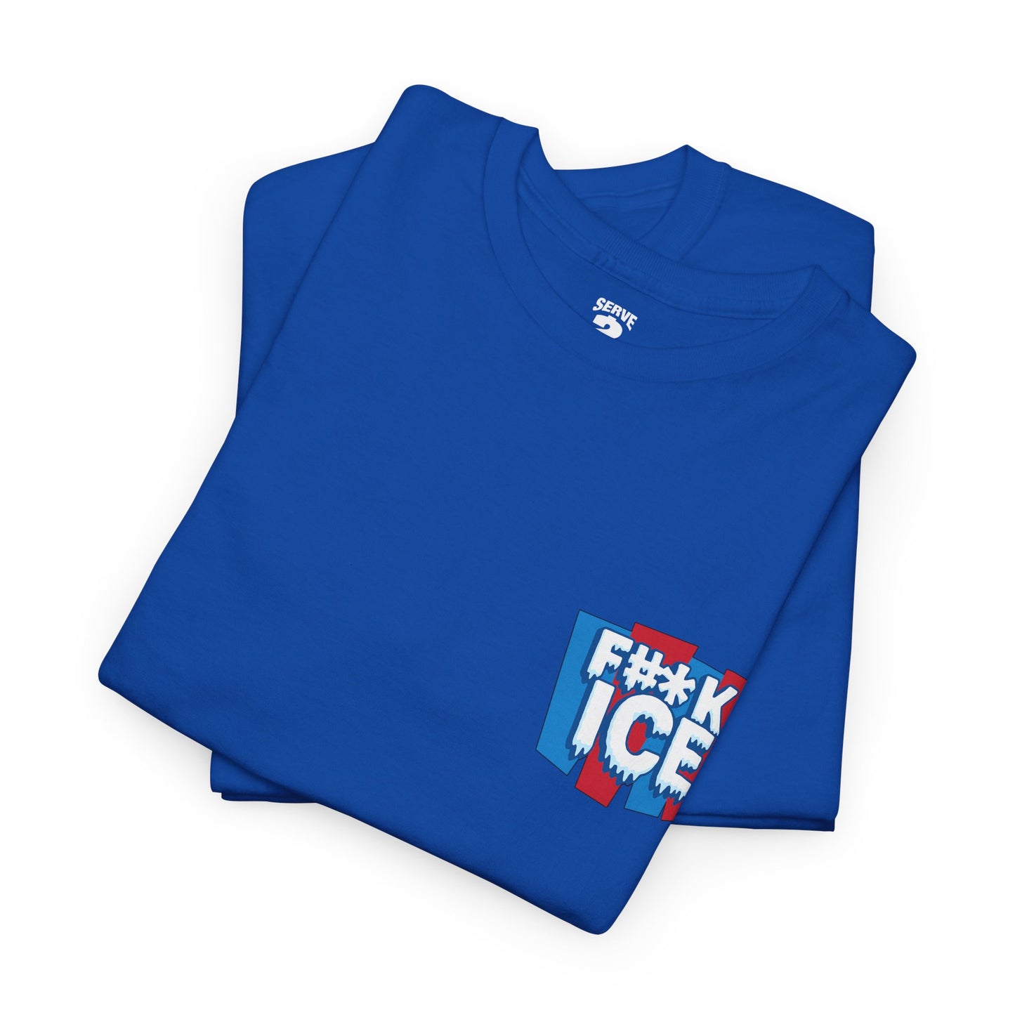 Serve 2 Survive® F#*K ICE T-Shirt