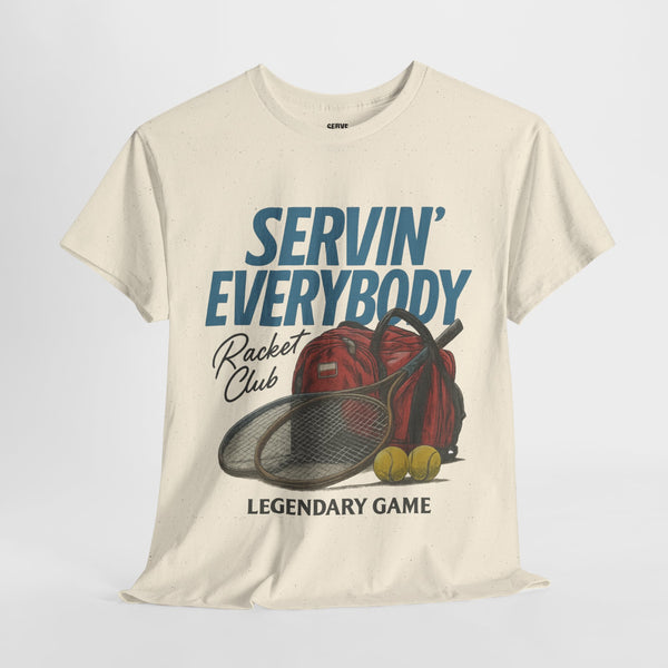 Servin' Everybody T-Shirt
