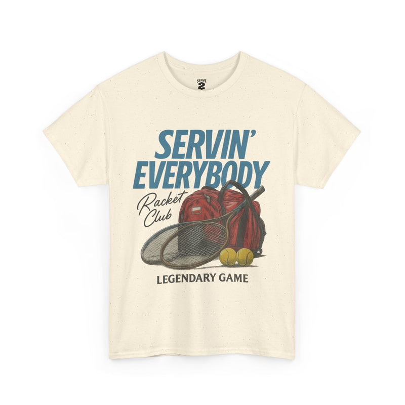 Servin' Everybody T-Shirt