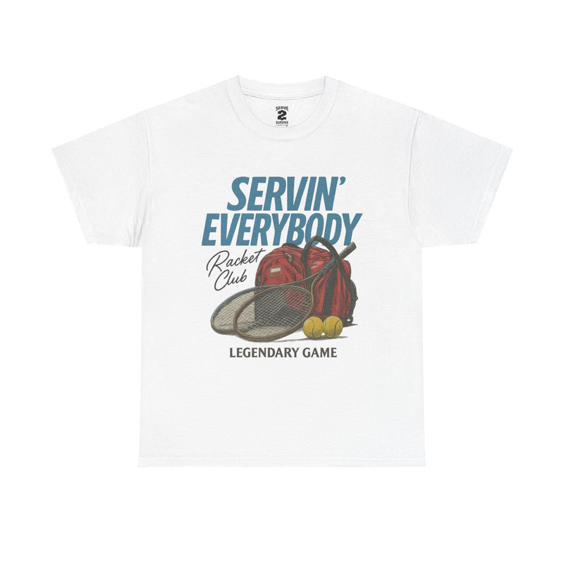 Servin' Everybody T-Shirt