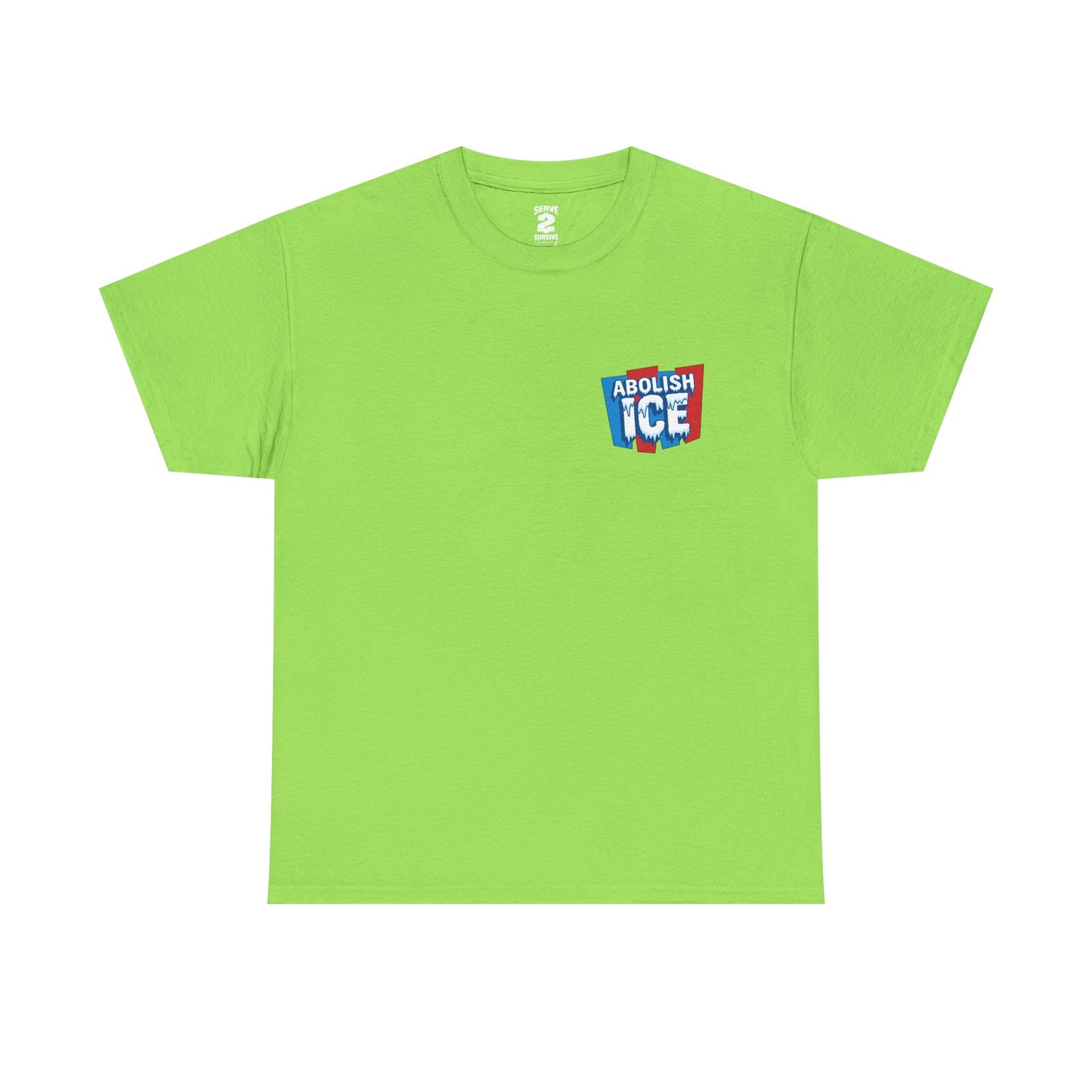 Serve 2 Survive® Abolish ICE T-Shirt