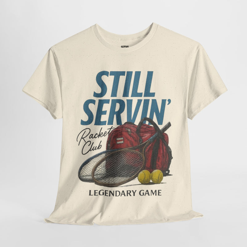 Still Servin' T-Shirt