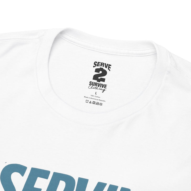 Servin' Everybody T-Shirt