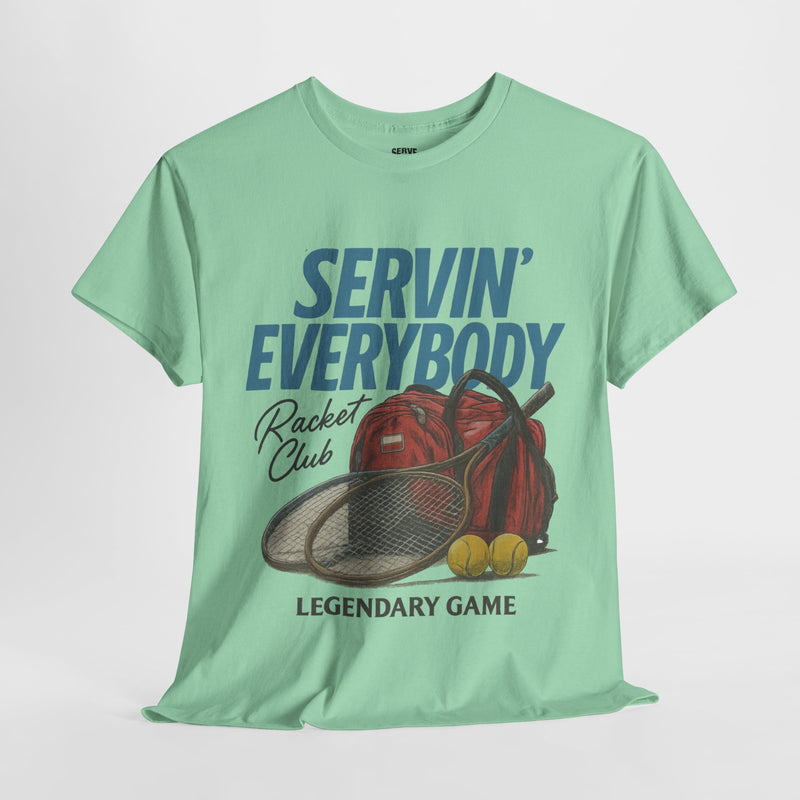 Servin' Everybody T-Shirt