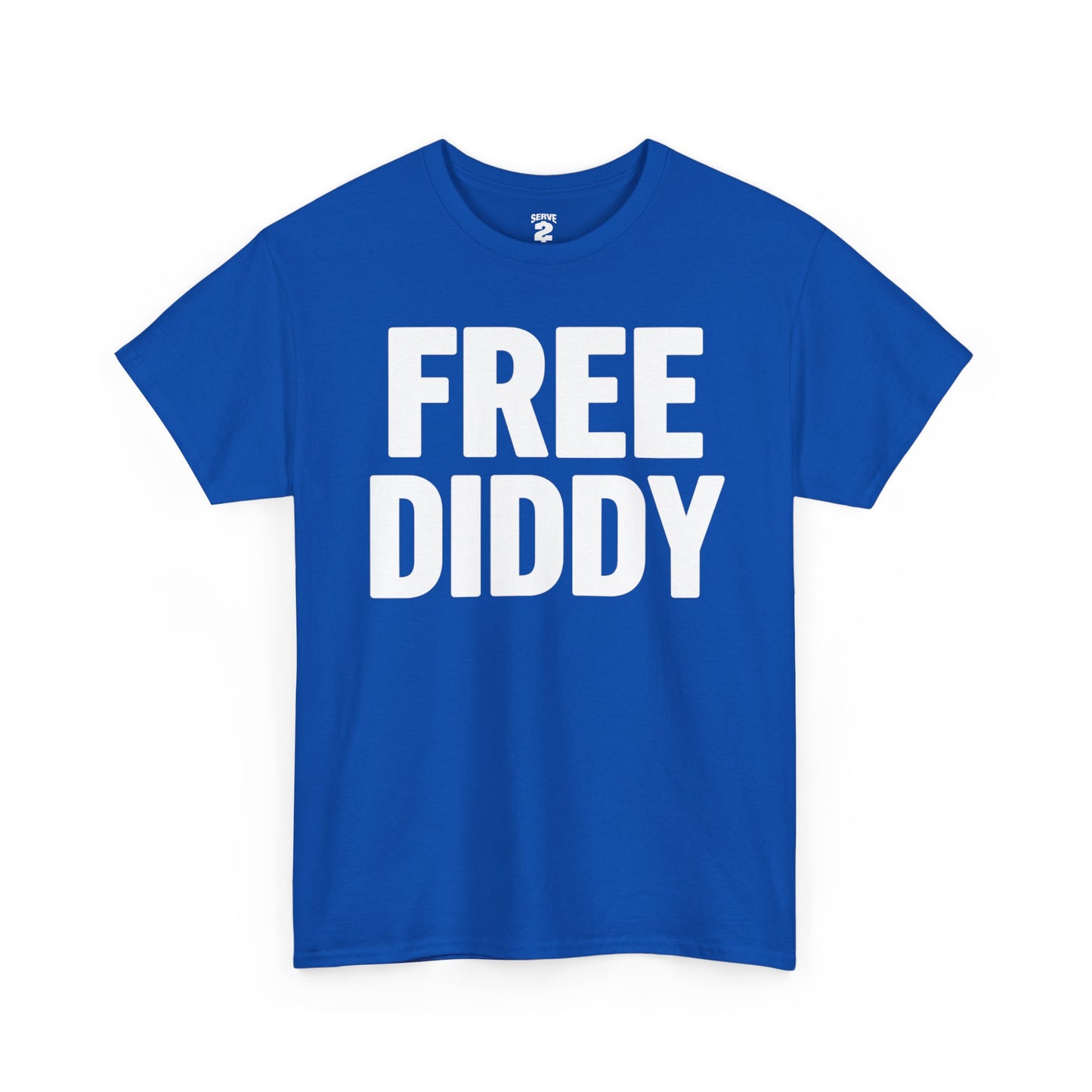Serve 2 Survive® Free Diddy T-Shirt