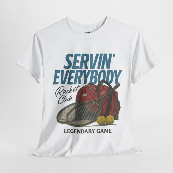 Servin' Everybody T-Shirt