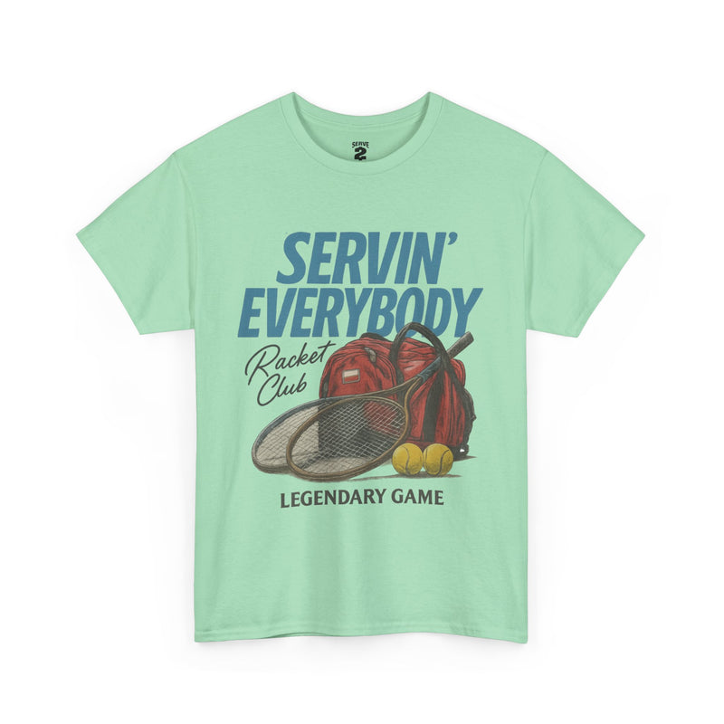 Servin' Everybody T-Shirt