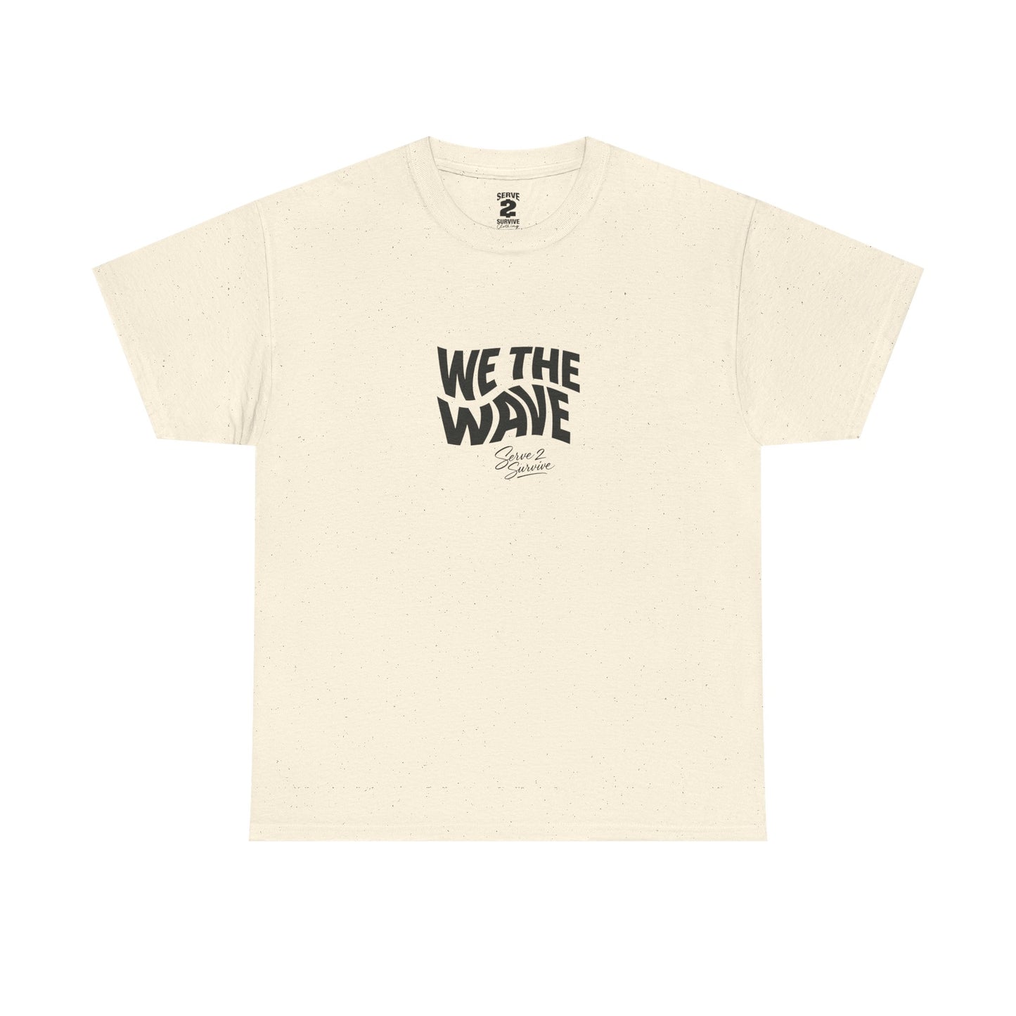 Serve 2 Survive® We The Wave TShirt