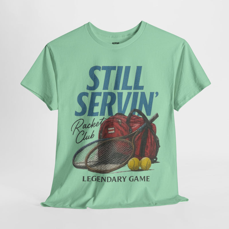 Still Servin' T-Shirt