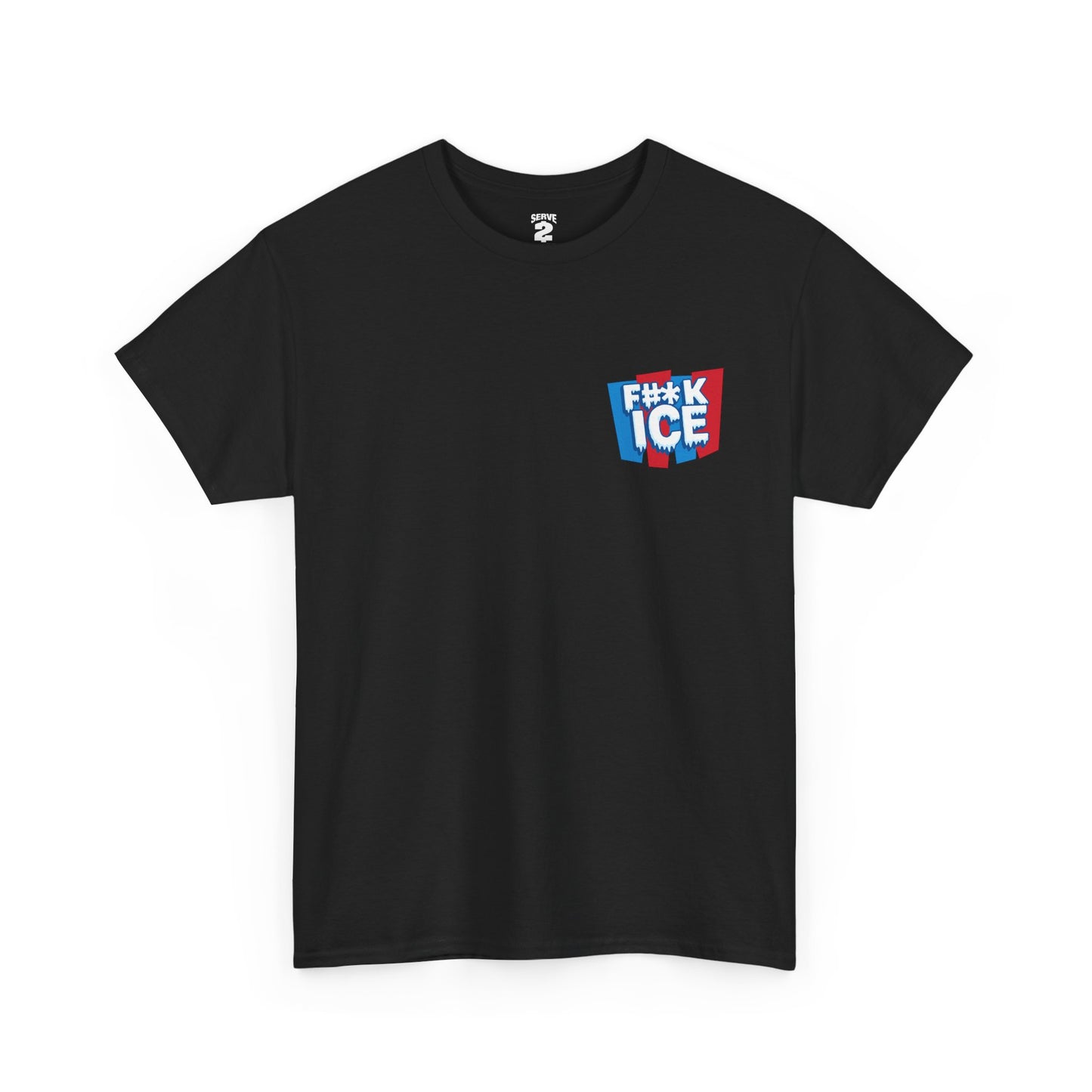 Serve 2 Survive® F#*K ICE T-Shirt