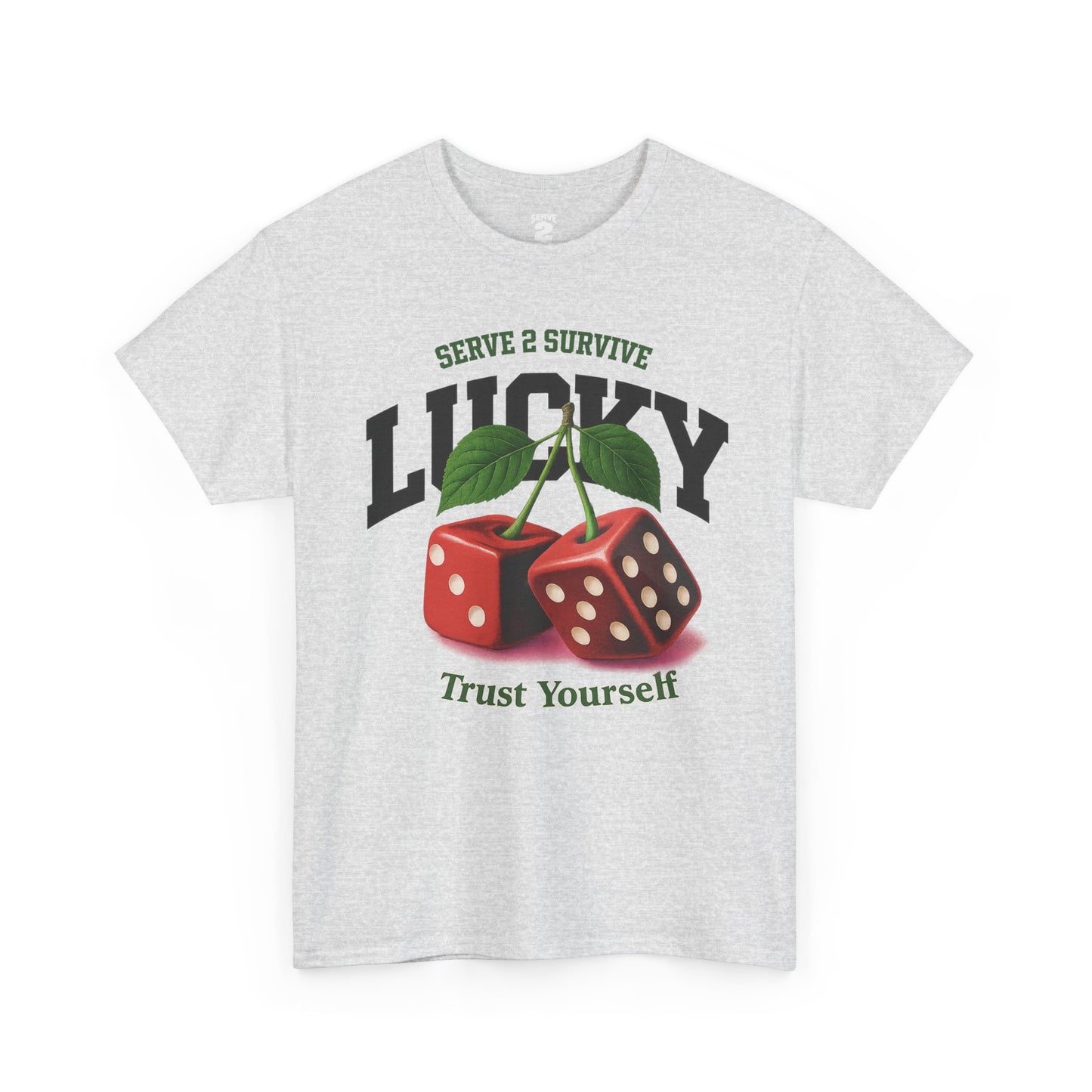 Serve 2 Survive® Trust Yourself T-Shirt