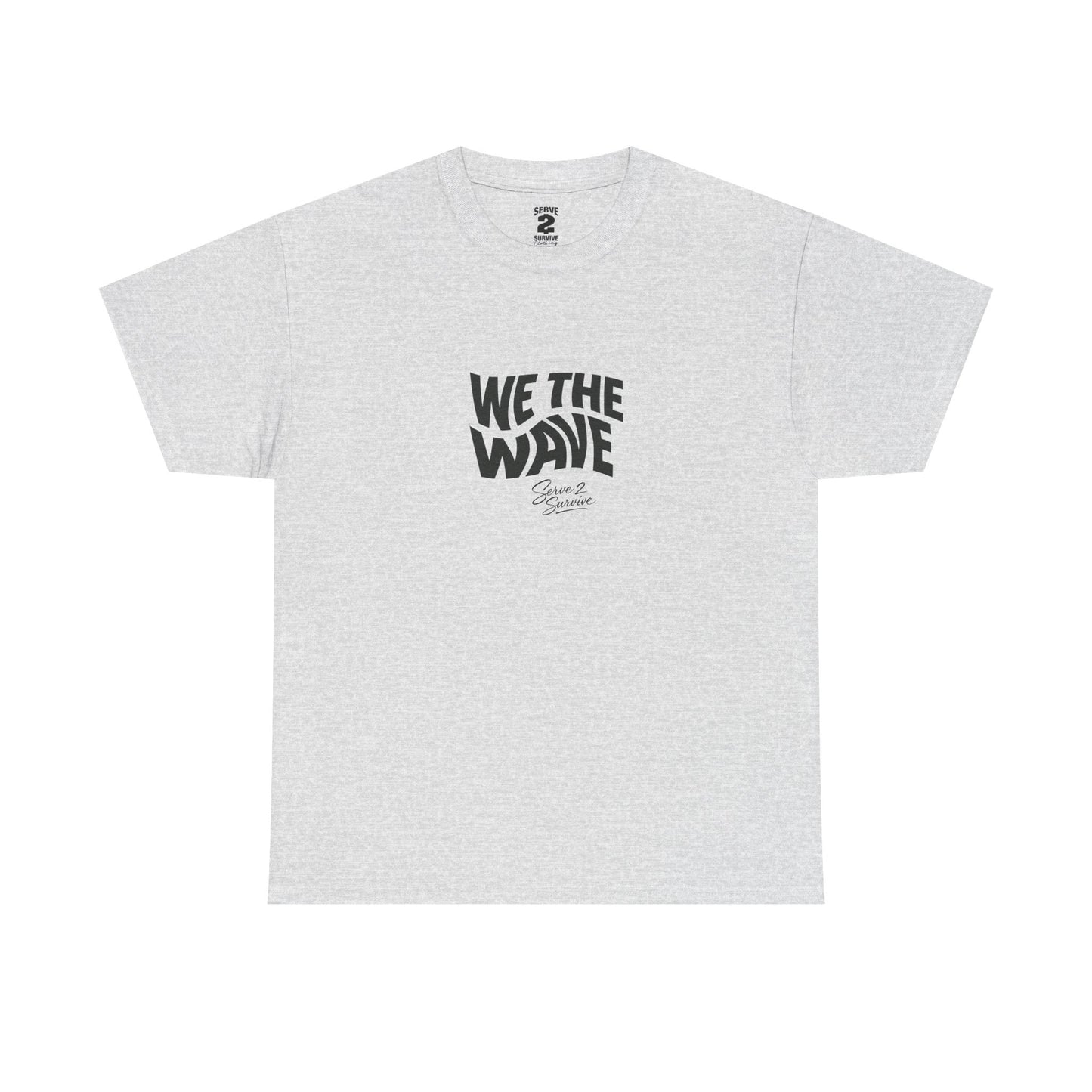 Serve 2 Survive® We The Wave TShirt