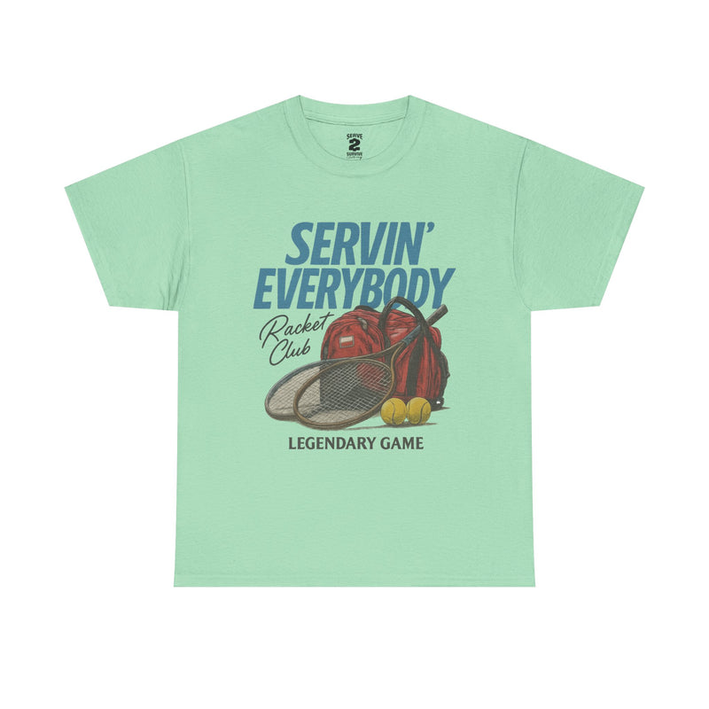 Servin' Everybody T-Shirt