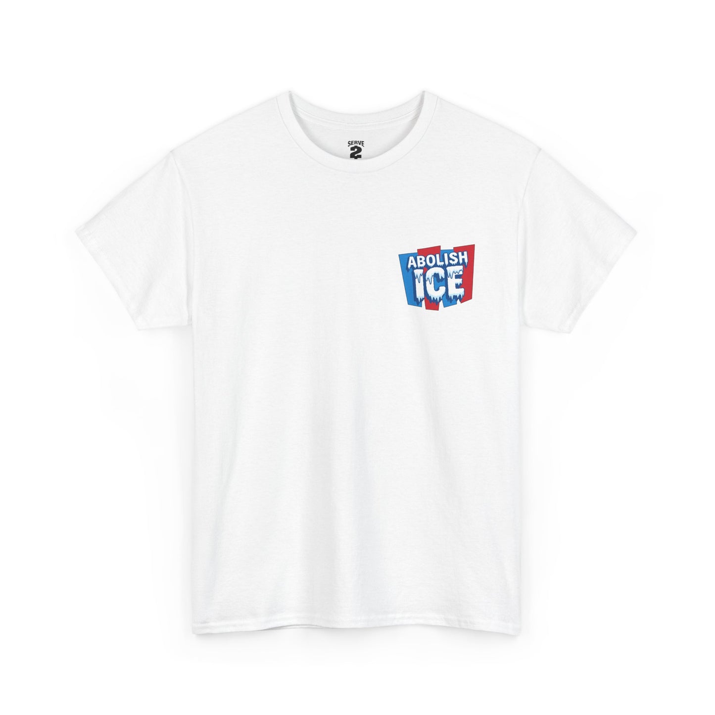 Serve 2 Survive® Abolish ICE T-Shirt