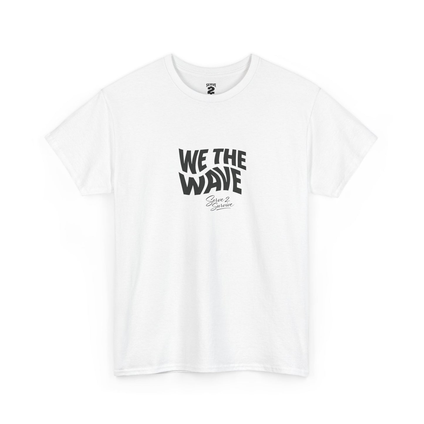 Serve 2 Survive® We The Wave TShirt